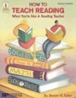 Beispielbild fr How to Teach Reading When You're Not a Reading Teacher zum Verkauf von ThriftBooks-Reno