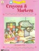 Crayons & Markers (Fun Things to Make and Do) (9780865306196) by Forte, Imogene