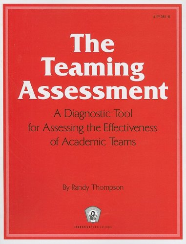 The Teaming Assessment: A Diagnostic Tool for Assessing the Effectiveness of Academic Teams (Latest-and-Greatest Teaching Tips) (9780865307124) by Thompson, Randy