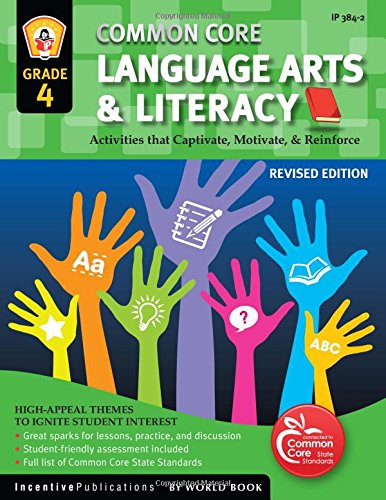 Beispielbild fr Common Core Language Arts and Literacy Grade 4 : Activities That Captivate, Motivate and Reinforce zum Verkauf von Better World Books