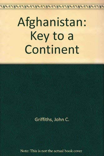 Imagen de archivo de Afghanistan : Key to a Continent a la venta por Better World Books