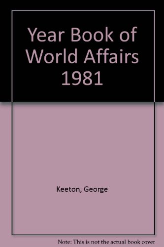 The Year Book Of World Affairs, 1981 (9780865311503) by Keeton, George W.; Schwarzenberger, Georg