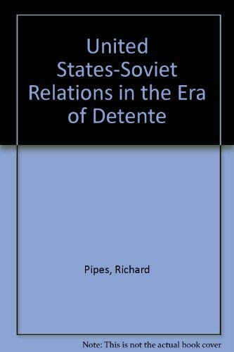 Stock image for U. S. Soviet Relations in the Era of Detente for sale by Better World Books