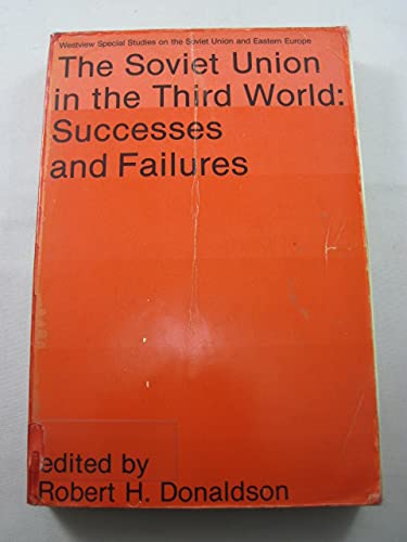 Imagen de archivo de The Soviet Union in the Third World : Successes and Failures a la venta por Wonder Book