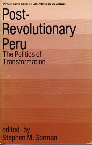 Imagen de archivo de Post-Revolutionary Peru : The Politics of Transformation (Special Studies on Latin America and the Caribbean) a la venta por Bingo Used Books
