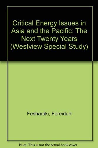 Stock image for Critical Energy Issues in Asia and the Pacific Region (Westview Special Study) for sale by Zubal-Books, Since 1961