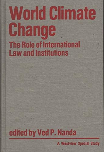 Imagen de archivo de World Climate Change: The Role of International Law and Institutions a la venta por A Few Books More. . .