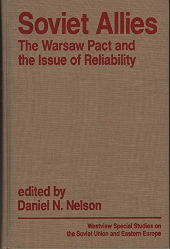 Beispielbild fr Soviet Allies : The Warsaw Pact and the Issue of Reliability zum Verkauf von Better World Books
