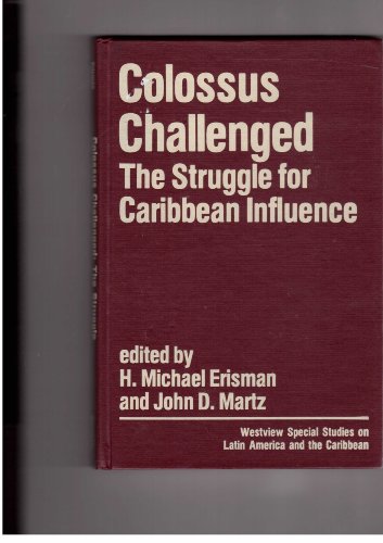 Imagen de archivo de Colossus Challenged: The Struggle For Caribbean Influence (Westview Special Studies on Latin America and the Caribbean) a la venta por Black Sun Compass