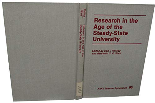 Beispielbild fr Research in the Age of the Steady-State University (AAAS selected symposium No. 60) zum Verkauf von Zubal-Books, Since 1961