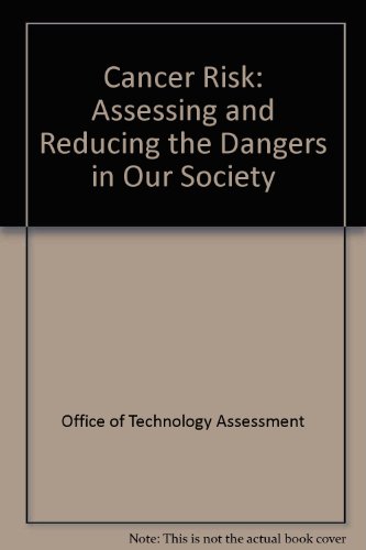 9780865313972: Cancer Risk: Assessing And Reducing The Dangers In Our Society