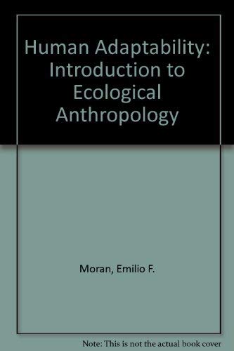 9780865314313: Human Adaptability: An Introduction To Ecological Anthropology