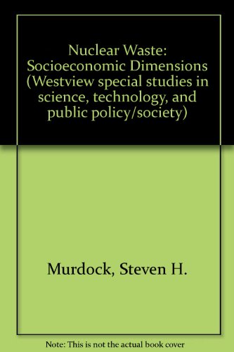9780865314474: Nuclear Waste: Socioeconomic Dimensions Of Long-term Storage