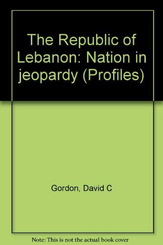 Beispielbild fr The Republic of Lebanon : Nation in Jeopardy zum Verkauf von Better World Books