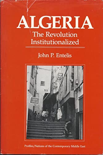 Beispielbild fr Algeria; The Revolution Institutionalized zum Verkauf von Argosy Book Store, ABAA, ILAB