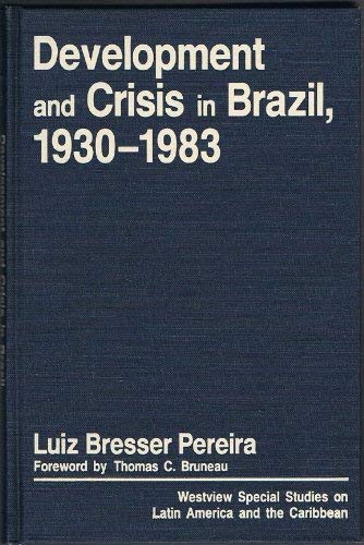 Imagen de archivo de Development and Crisis in Brazil, 1930-82 a la venta por Asano Bookshop