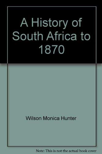 Imagen de archivo de A History of South Africa to Eighteen Seventy a la venta por Better World Books