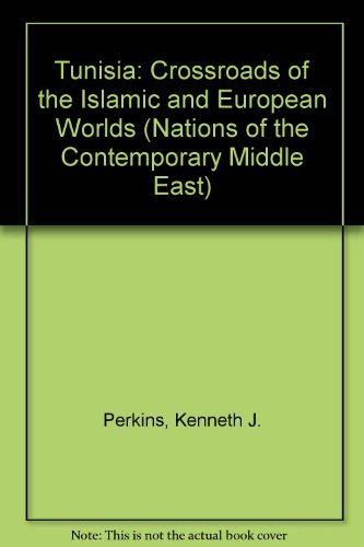 Beispielbild fr Tunisia: Crossroads of the Islamic and European Worlds (Nations of the Contemporary Middle East) zum Verkauf von Irish Booksellers