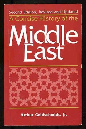 9780865315990: A Concise History Of The Middle East: Second Edition, Revised And Updated