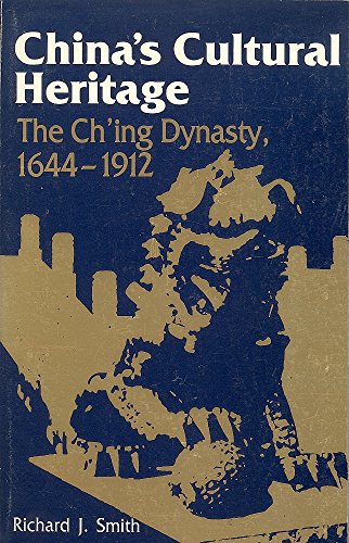 Beispielbild fr China's Cultural Heritage : The Ching Dynasty, 1644-1912 zum Verkauf von Better World Books