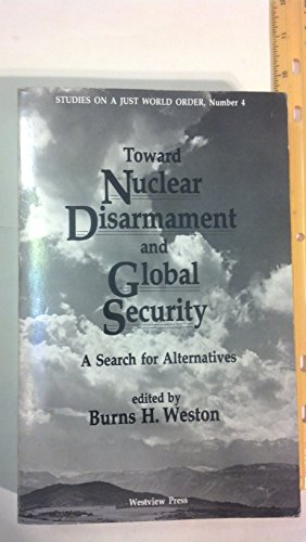 Beispielbild fr Toward Nuclear Disarmament and Global Security: A Search for Alternatives zum Verkauf von Crotchety Rancher's Books