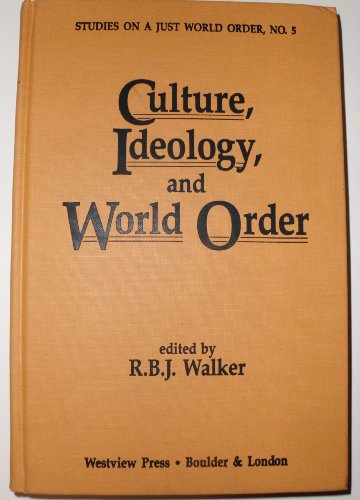 Culture, Ideology, and World Order (Studies on a Just World Order)