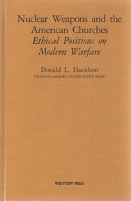 Beispielbild fr Nuclear Weapons And The American Churches: Ethical Positions On Modern Warfare zum Verkauf von Wonder Book