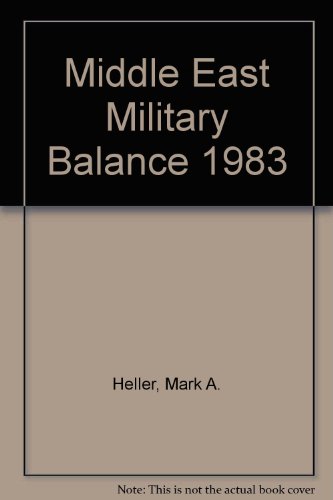 The Middle East Military Balance 1983 (9780865317321) by Heller, Mark A.; Tamari, Dov; Eytan, Zeev