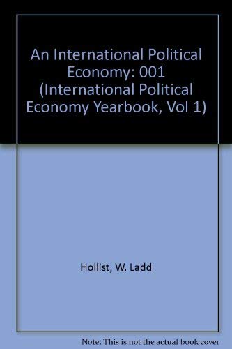 Imagen de archivo de An International Political Economy [International Political Economy Yearbook, Volume 1] a la venta por Tiber Books