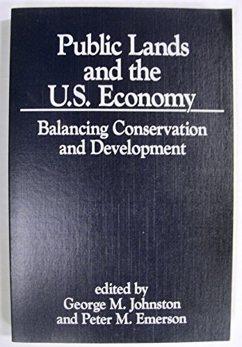 Beispielbild fr Public Land and the U. S. Economy : Balancing Conservation and Development zum Verkauf von Better World Books: West