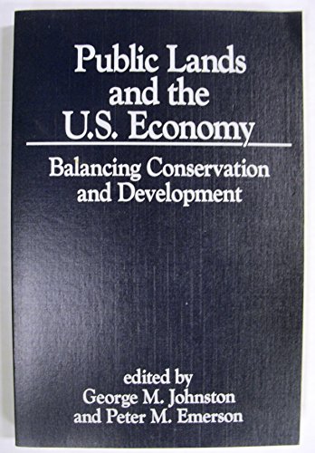 Imagen de archivo de Public Land and the U. S. Economy : Balancing Conservation and Development a la venta por Better World Books: West