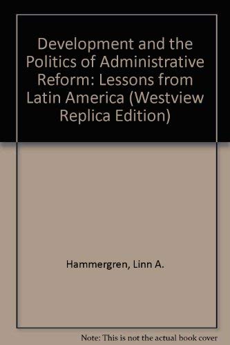 Stock image for Development and the Politics of Administrative Reform : Lessons from Latin America for sale by Better World Books Ltd
