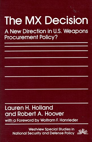 Stock image for The Mx Decision : A New Direction in Weapons Procurement Policy for sale by Better World Books Ltd