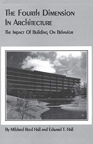 9780865340336: The Fourth Dimension in Architecture: The Impact of Building on Behavior