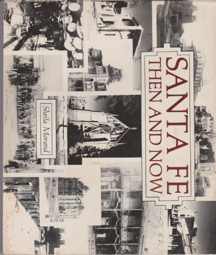 Stock image for Santa Fe Then and Now for sale by Front Cover Books