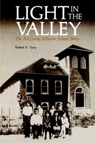 Stock image for Light in the Valley: The McCurdy Mission School Story for sale by SecondSale