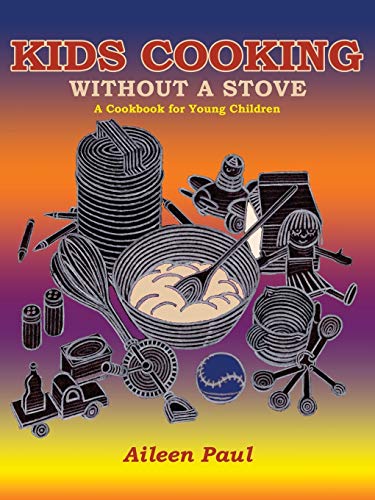 9780865340602: Kids Cooking Without A Stove, A Cookbook for Young Children