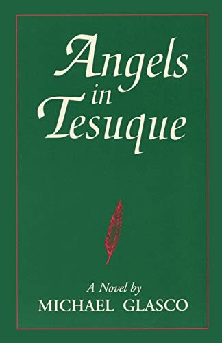 Stock image for Angels in Tesuque, A Novel for sale by Chiron Media