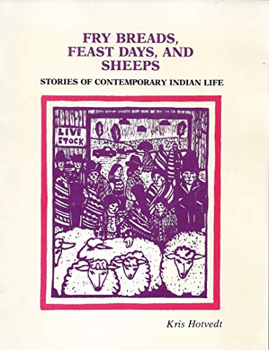 9780865340961: Fry Breads, Feast Days, and Sheeps: Stories of Contemporary Indian Life