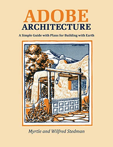 9780865341111: Adobe Architecture: A Simple Guide with Plans for Building with Earth