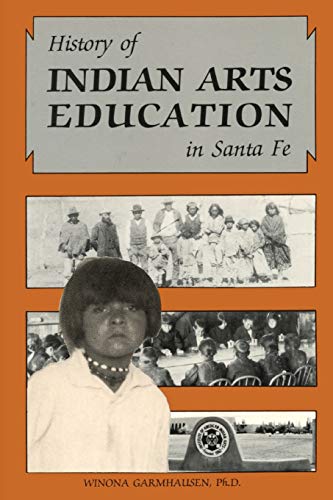 Stock image for History of Indian Arts Education in Santa Fe for sale by Chiron Media