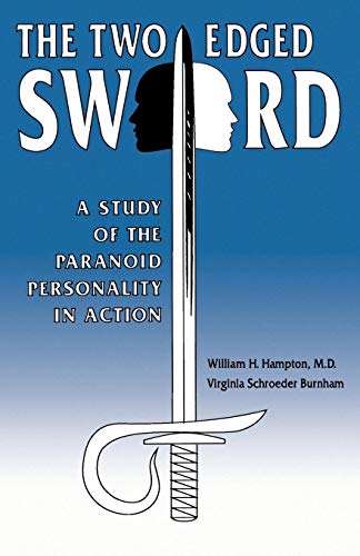 Beispielbild fr The Two-Edged Sword : A Study of the Paranoid Personality in Action zum Verkauf von Better World Books