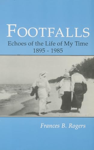 Stock image for Footfalls: Echoes of the Life of My Time, 1895-1985 for sale by Chiron Media