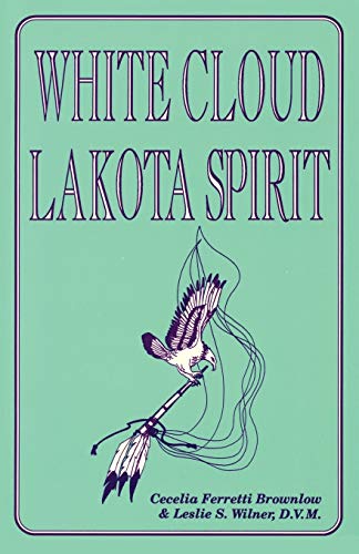 9780865341661: White Cloud, Lakota Spirit: An Interpretation of Native American Shamanism