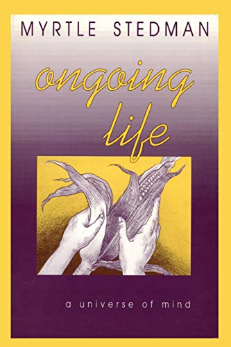 Beispielbild fr Ongoing Life: A Universe of Mind zum Verkauf von Lakeside Books
