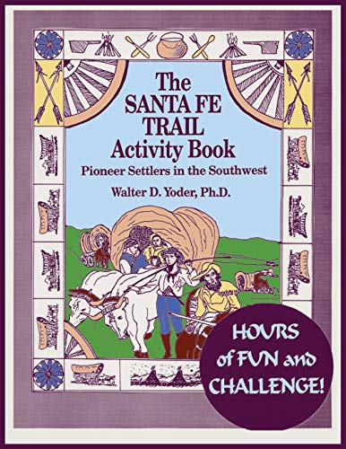 Beispielbild fr The Santa Fe Trail : Pioneer Settlers in the Southwest zum Verkauf von Better World Books