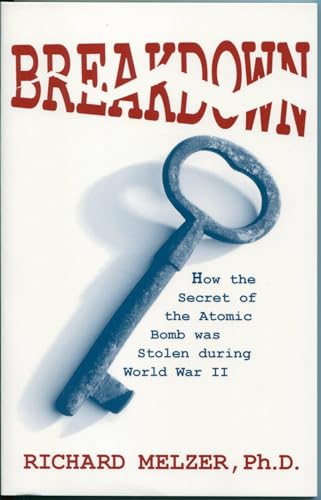 Beispielbild fr Breakdown, How the Secret of the Atomic Bomb Was Stolen : An Expose zum Verkauf von Better World Books: West