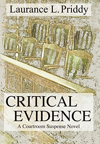 Stock image for Critical Evidence : A Courtroom Suspense Novel for sale by Irish Booksellers