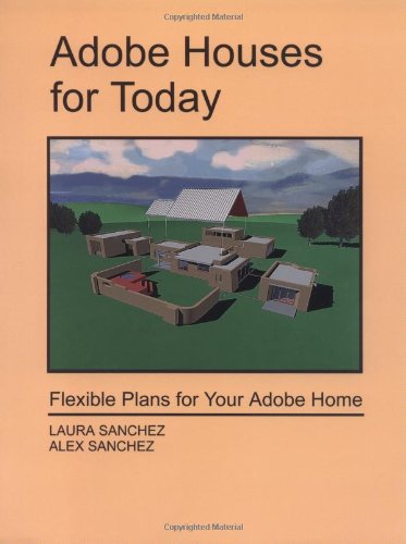 9780865343207: Adobe Houses for Today: Flexible Plans for Your Adobe Home