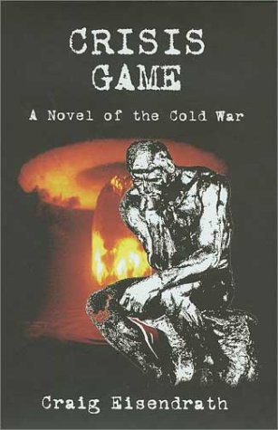 Stock image for Crisis Game: A Novel of the Cold War for sale by Collectorsemall